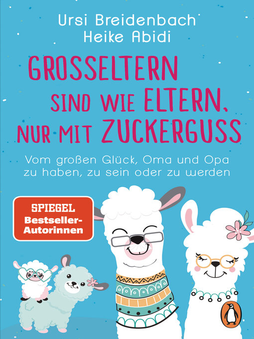 Title details for Großeltern sind wie Eltern, nur mit Zuckerguss by Heike Abidi - Wait list